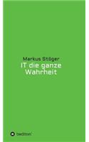 IT die ganze Wahrheit