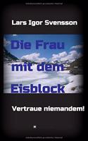 Frau mit dem Eisblock