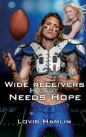 Wide Receivers Heart Needs Hope