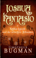 Joshua Fantasio & Kalitos Legende und der schwarze Zeitmesser