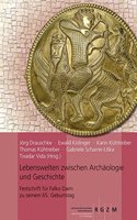 Lebenswelten Zwischen Archaologie Und Geschichte