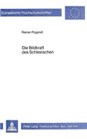 Die Bildkraft Des Schlesischen