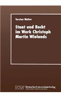 Staat Und Recht Im Werk Christoph Martin Wielands