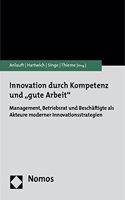 Innovation Durch Kompetenz Und 'Gute Arbeit'