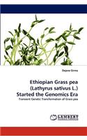 Ethiopian Grass Pea (Lathyrus Sativus L.) Started the Genomics Era: (English)