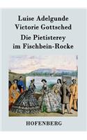 Pietisterey im Fischbein-Rocke