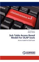 Sub Table Access Based Model for OLAP Tools