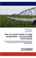Use of waste water in crop production - A case study from Kenya