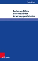 Das Innenverhaltnis Urheberrechtlicher Verwertungsgesellschaften