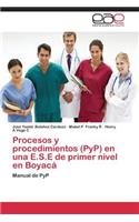 Procesos y procedimientos (PyP) en una E.S.E de primer nivel en Boyacá