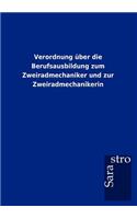 Verordnung über die Berufsausbildung zum Zweiradmechaniker und zur Zweiradmechanikerin