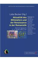 Aktualitaet Des Mittelalters Und Der Renaissance in Der Romanistik