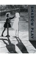 Shadow Play