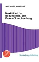 Maximilian de Beauharnais, 3rd Duke of Leuchtenberg: (English)