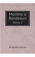 Molière À Bordeaux Tome 2