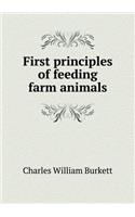 First principles of feeding farm animals