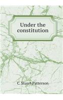 Under the Constitution