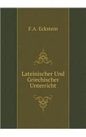 Lateinischer Und Griechischer Unterricht