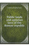 Public Lands and Agrarian Laws of the Roman Republic