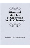 Historical Sketches of Greenwich in Old Cohansey