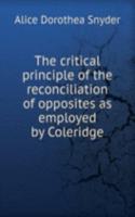 critical principle of the reconciliation of opposites as employed by Coleridge