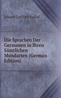 Die Sprachen Der Germanen in Ihren Samtlichen Mundarten (German Edition)