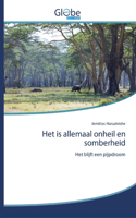 Het is allemaal onheil en somberheid
