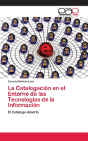 La Catalogación en el Entorno de las Tecnologías de la Información