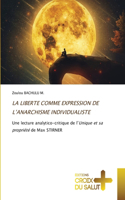 Liberte Comme Expression de l'Anarchisme Individualiste