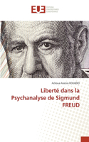 Liberté dans la Psychanalyse de Sigmund FREUD
