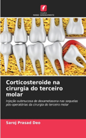 Corticosteroide na cirurgia do terceiro molar