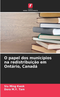 O papel dos municípios na redistribuição em Ontário, Canadá