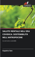 Salute Mentale Nell'era Covidica: Sostenibilità Nell'antropocene