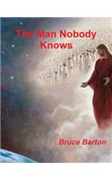 The Man Nobody Knows