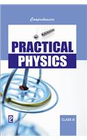 Comprehensive Practical Physics Xi