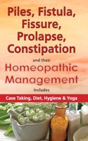 Piles, Fistual, Fissure, Prolapse, Constipation & Their Homeopathic Management