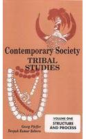 Contemporary Society :Tribal Studies (Vol. 1 : Structure and Process)