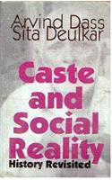 Caste and Social Reality: History Revisited