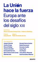 La Union hace la fuerza: Europa ante los desafios del siglo XXI