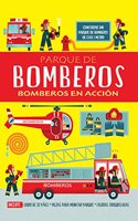 PARQUE DE BOMBEROS: BOMBEROS EN ACCION