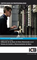 UF0348: Utilizacion de las Bases de Datos Relacionales en el Sistema de Gestion y Almacenamiento de Datos (Administracion y Gestion) (Spanish Edition)