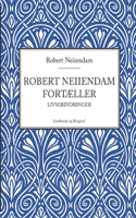 Robert Neiiendam fortæller: Livserindringer