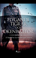 Flygande tigrar och ökenråttor