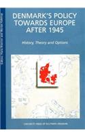 Denmark's Policy towards Europe After 1945, 2nd Edition