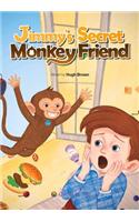 Jimmy's Secret Monkey Friend