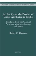 A Homily on the Passion of Christ Attributed to Elishe