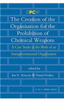 Creation of the Organisation for the Prohibition of Chemical Weapons