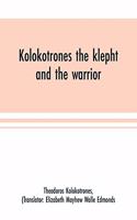 Kolokotrones the klepht and the warrior. Sixty years of peril and daring. An autobiography