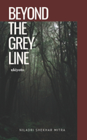 Beyond The Grey Line