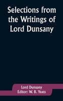 Selections from the Writings of Lord Dunsany